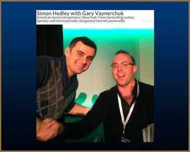 DR Simon Hedley (FIXMYFIRM.CO.UK) with Gary Vaynerchuk