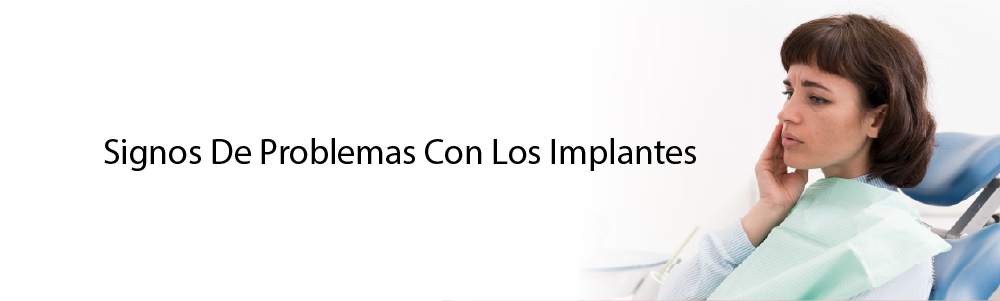 Señales de problemas con el implante