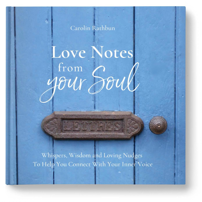 Notes From Soul Love Notes From Your Soul: Whispers, Wisdom and Loving Nudges To Help ...