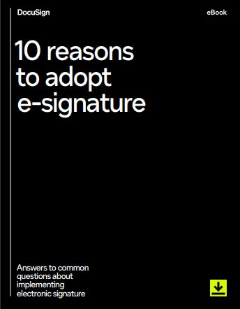 10 Reasons to Adopt E-Signature
