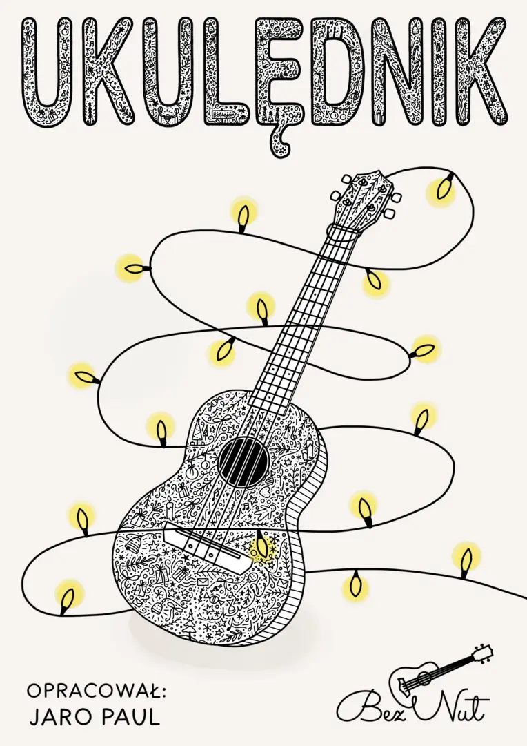 Ukulędnik - śpiewnik kolęd na ukulele