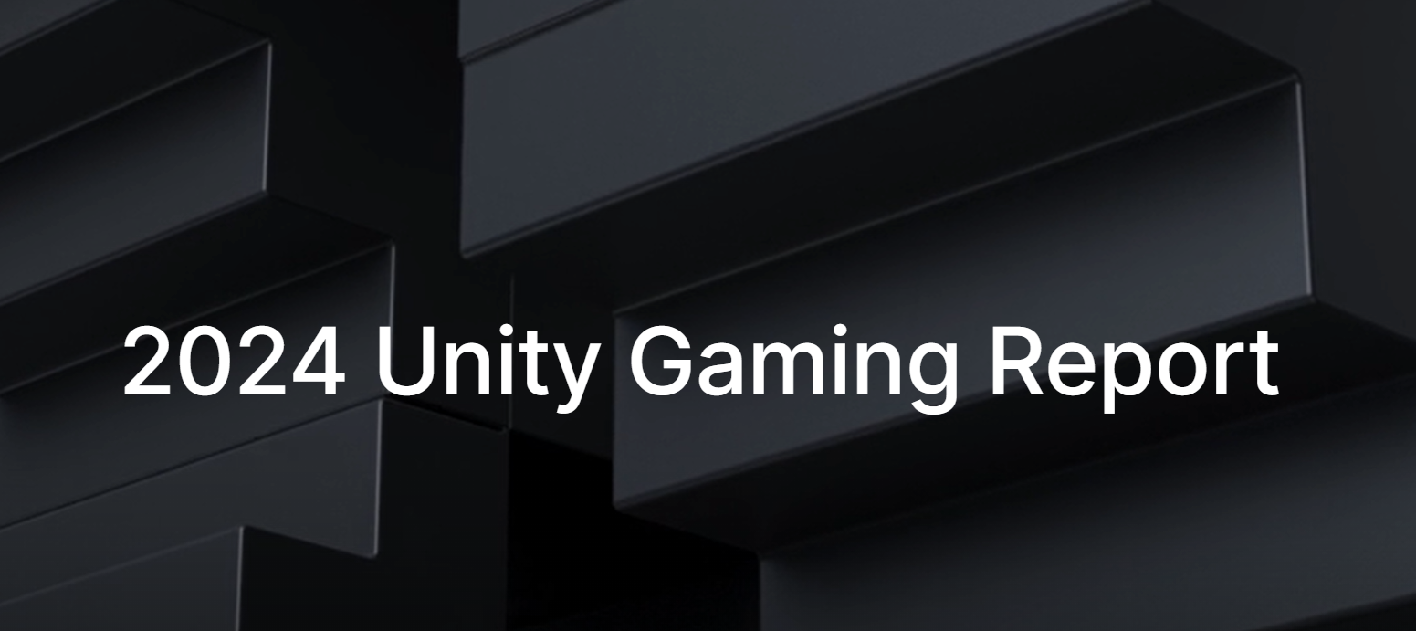 2024 Unity Gaming Report